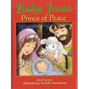 Baby Jesus Prince Of Peace by Carol Greene